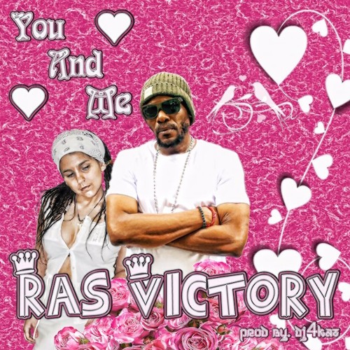 Ras Victory - You And Me (Prod by. DJ4Kat)