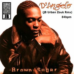 Brown Sugar (JB Urban Zouk Remix 84bpm)