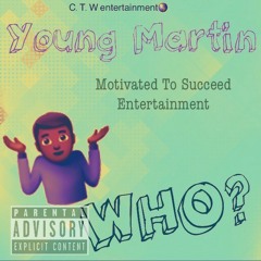 Young Martin - Who?