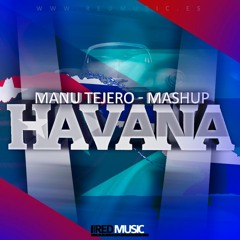 Manu Tejero ft. Varios Artistas - Havana (Mashup)