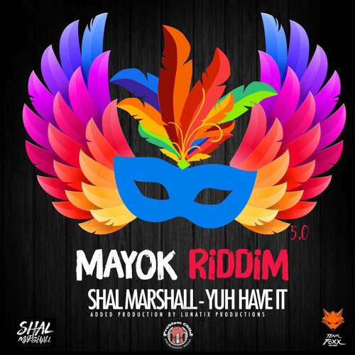 Shal Marshall - Yuh Have It (Mayok Riddim) [2018]   150