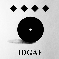 IDGAF (feat. PURE KNOWLEDGE, YOUNG MIZUKAGE, & CASUAL T) prod. BRVDFXRD