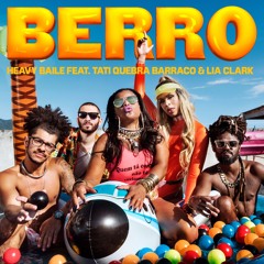 Heavy Baile - Berro ft. Tati Quebra-Barraco e Lia Clark