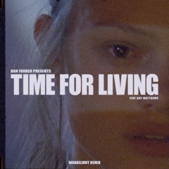 Dan Farber - Time For Living (Wankelmut Remix)