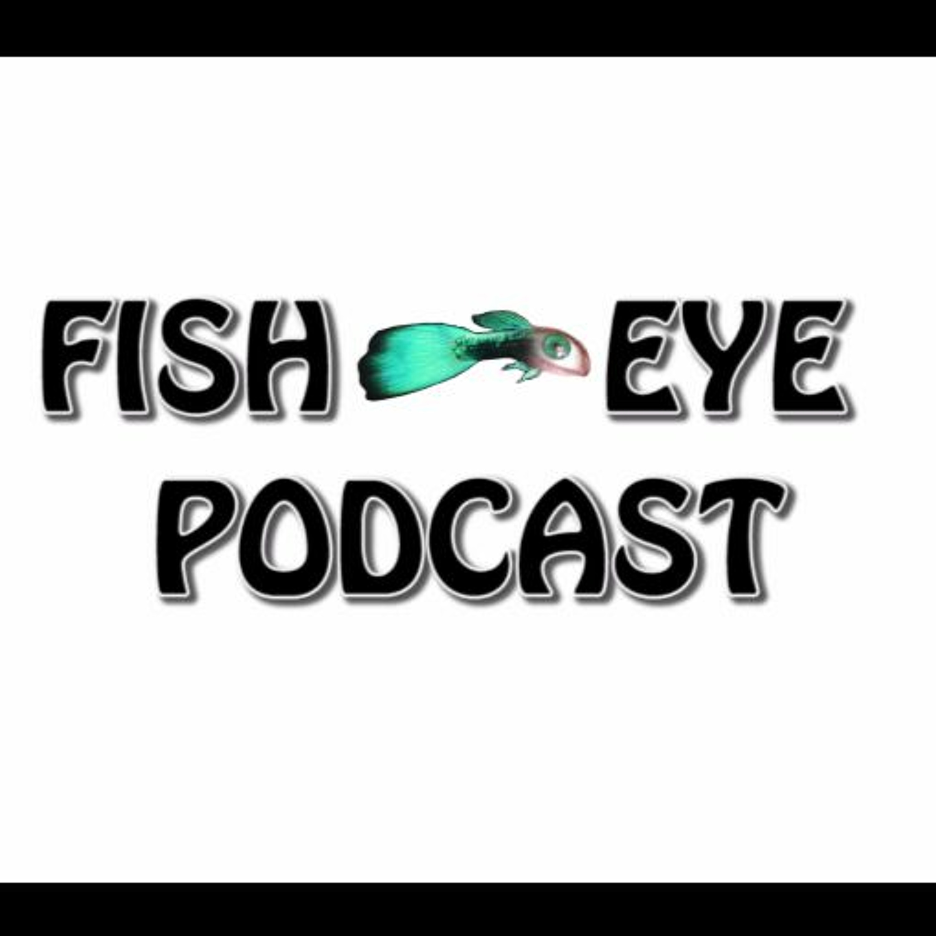 FishEye Podcast