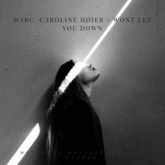 MARC Feat. Caroline Hoier - Wont Let You Down