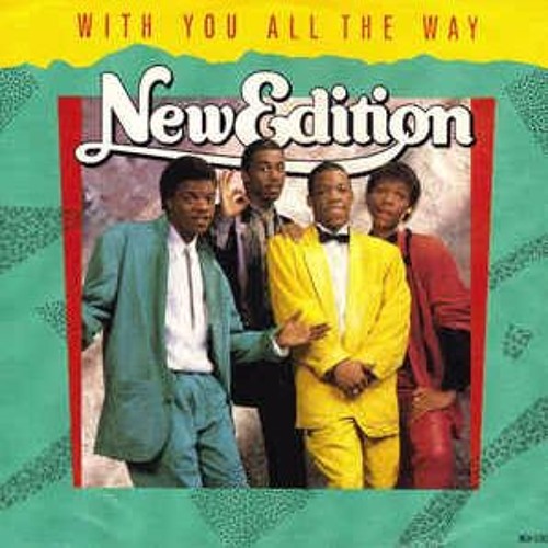 New Edition - With You All The Way(cover)