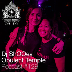 Opulent Temple Podcast #128 - DJ ShOOey - Live @ Dust Off 2017