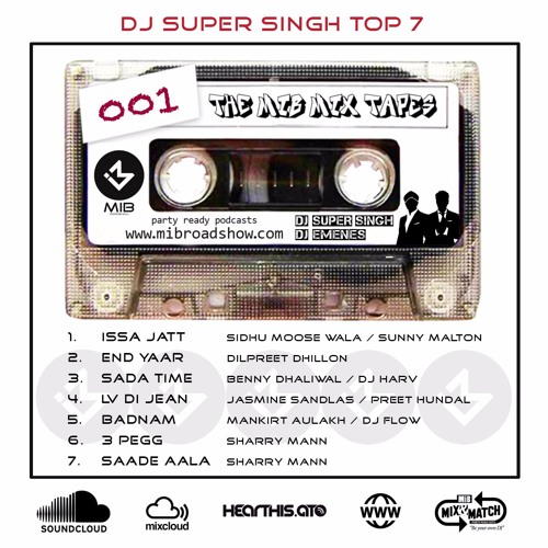 MIB MixTape Eps 001 (Dj Super Singh Top 7)