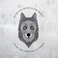 The Doctor - Wolves Don't Lose Sleep Over The Opinions Of Sheep