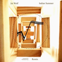 Jai Wolf - Indian Summer (VASSAL Remix)