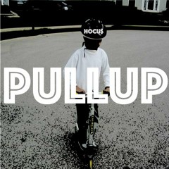 PULLUP (ft. Hocu$)
