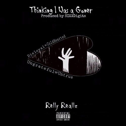 Relly Reallz - Thinking I was a Goner 🔥