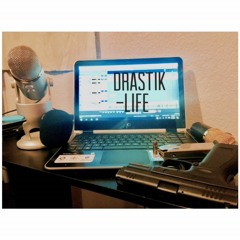 DRASTIK- LIFE