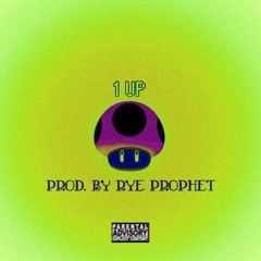 1Up (Prod. By Fye Prophet)