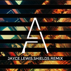 Jayce Lewis Shields "Aleix Fontanet Remix"