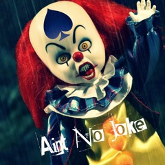AINT NO JOKE ft. Zoom, J Pab, SDP, Jok3r, Tittyin, J. Hew, Prod. Ace