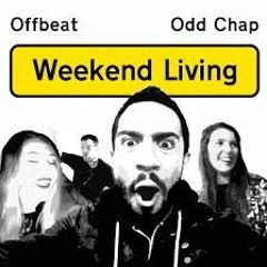 Offbeat & Odd Chap - Weekend Living (No Copyright)