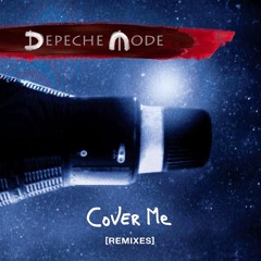 Depeche Mode - Cover Me (Dixon Remix)