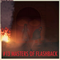 CQLB #13 - Masters of Flashback