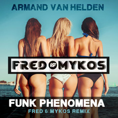 Armand Van Helden - The Funk Phenomena (Fred & Mykos Remix)