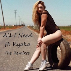 DILT - All I Need ft. Kyoko (My Tea x Mhytee Official Remix) CLICK "MORE" FOR FREE DL