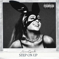 Ariana Grande X Fifth Harmony - Step On Up Girl (MASHUP)