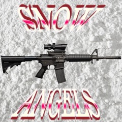 SNOW ANGELS (prod. $ T.N.C $)