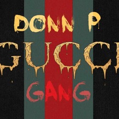 Donn P - Gucci Gang (Don Mix)
