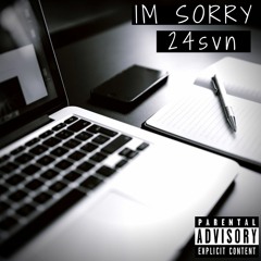 Im Sorry