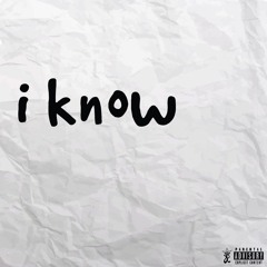 I Know (Prod By Delariva)