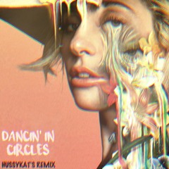 Lady Gaga - Dancin' In Circles (HussyKat's Future Bass Remix)