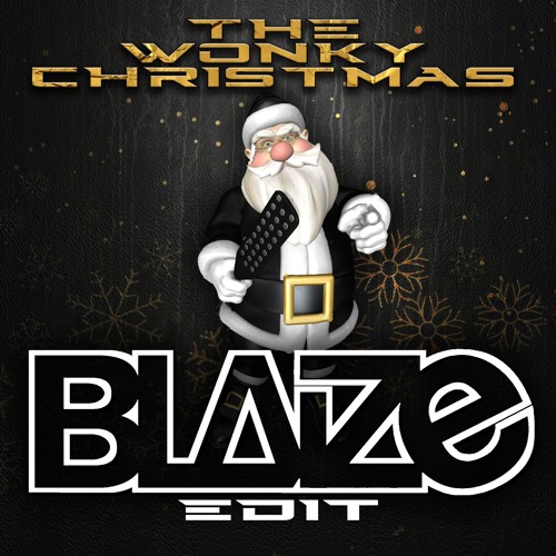 The Wonky Christmas (Blaize Edit)