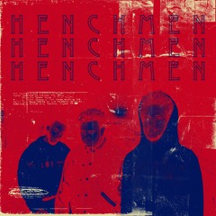 Henchmen (feat. Warner Meadows & EZÉ)