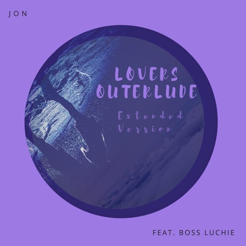 Lovers Outerlude(Extended Version)ft. Boss Luchie