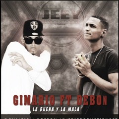 Gimario Ft. Debon - La buena Y La Mala