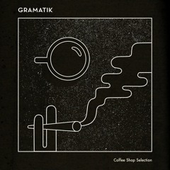 Gramatik Coffee Shop Selection Remix - Manuel Jaimes