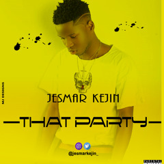 Jesmar Kejin - That Party