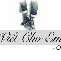 [LOVE2019] Viết Cho Em - O2T