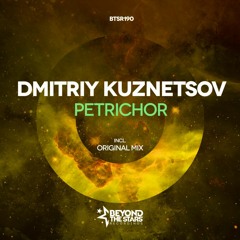 Dmitriy Kuznetsov - Petrichor (Original Mix) *OUT NOW*