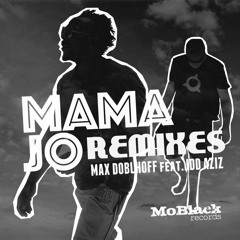 Max Doblhoff Feat. Idd Aziz - Mama Jo (Sobek Remix)