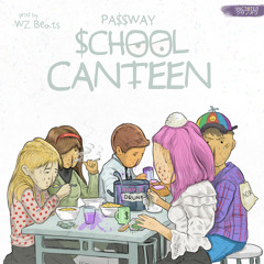 SCHOOL CANTEEN (prod. By WZ Beats)