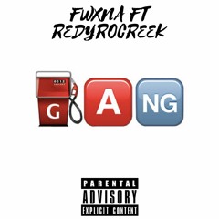 FWXNA GANG GANG FT REDYROCREEK