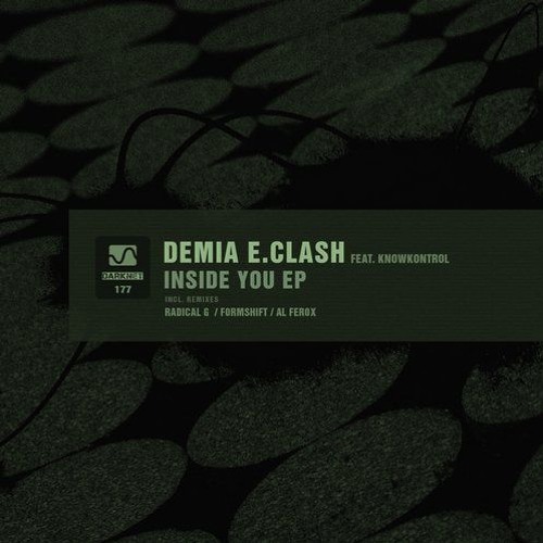 Demia E.Clash Feat. KnowKontrol - Inside ep(inc. Rmx Al Ferox,Radical G,Formishift)