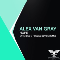 Alex Van Gray - Hope (Ruslan Device Remix)