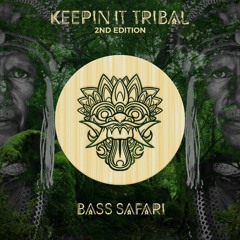 Keepin it tribal - Bass safari second edition