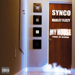 My House Ft. Marley Fleezy (Prod. By Klimax)