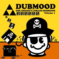 Dubmood - The Mighty Pirate Sessions Volume 1