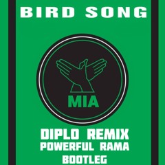 M.I.A. - Bird Song (Diplo Remix) (POWERFUL RAMA Bootleg)