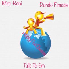 Wizo Roni x Rondo Finesse - Talk To Em